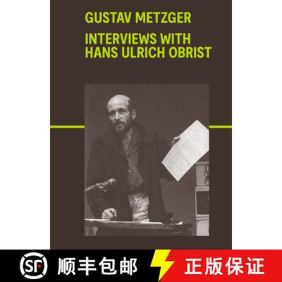 【3-4周达】Gustav Metzger: Interviews with Hans Ulrich Obrist [9783906915920]