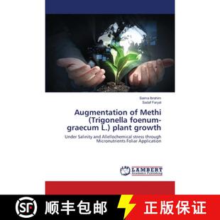 预订 Augmentation of Methi (Trigonella foenum-graecum L.) plant growth [9783659506536]