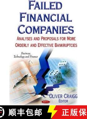 【3-4周达】Failed Financial Companies: Analyses and Proposals for More Orderly and Effective Bankrupt... [9781631172663]