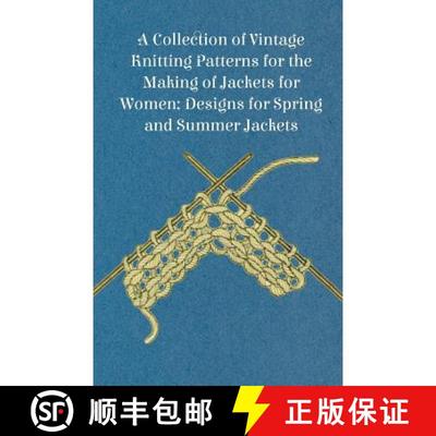 【3-4周达】A Collection of Vintage Knitting Patterns for the Making of Jackets for Women; Designs for... [9781447451082]