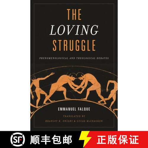 【3-4周达】精装 The Loving Struggle : Phenomenological and Theological Debates [9781786605313]