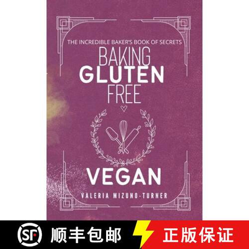 【3-4周达】The Incredible Baker's Book of Secret: Baking Gluten Free and Vegan [9781446136478]