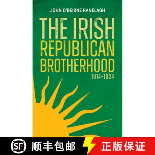 【3-4周达】The Irish Republican Brotherhood 1914 - 1924 [9781788551809]