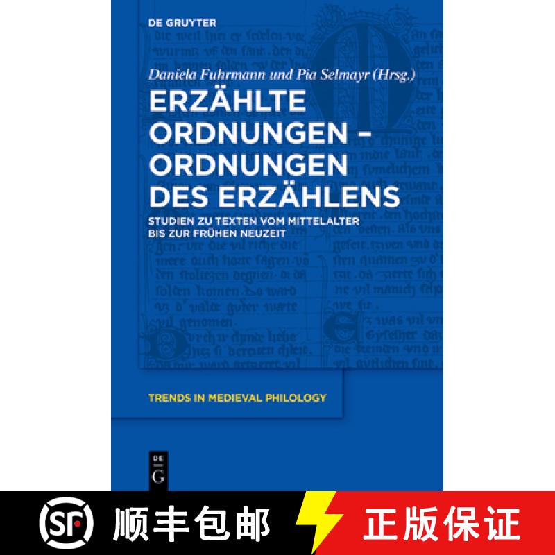 【3-4周达】Erzählte Ordnungen - Ordnungen Des Erzählens: Studien Zu Texten Vom Mittelalter Bis Zur ... [9783110721188]