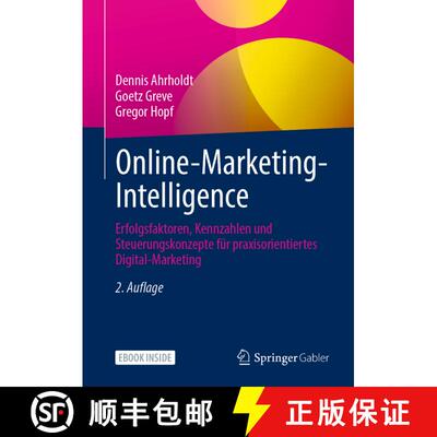 【3-4周达】精装 Online-Marketing-Intelligence: Erfolgsfaktoren, Kennzahlen und Steuerungskonzepte fü... [9783658405984]
