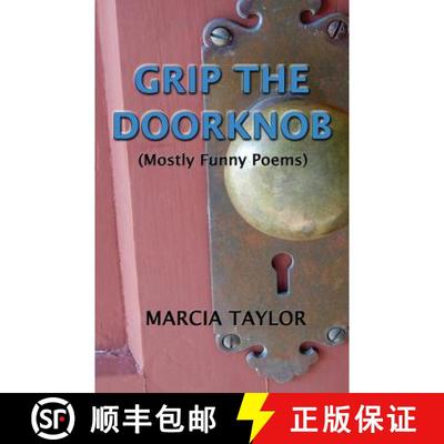 【3-4周达】Grip the Doorknob: (Mostly Funny Poems) [9781999536800]