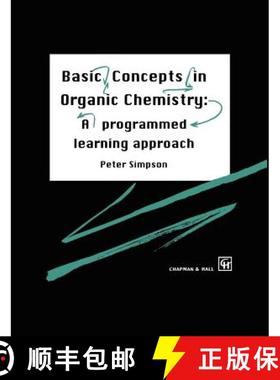 【3-4周达】Basic Concepts in Organic Chemistry: A Programmed Learning Approach [9780412558306]