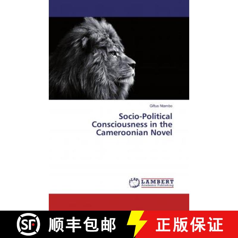 预订 Socio-Political Consciousness in the Cameroonian Novel [9783330349674]