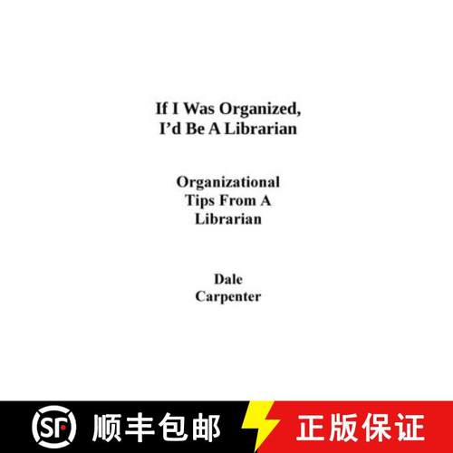 预订 If I Was Organized, I'd Be A Librarian: Organizational Tips From a Librarian [9780963191052]