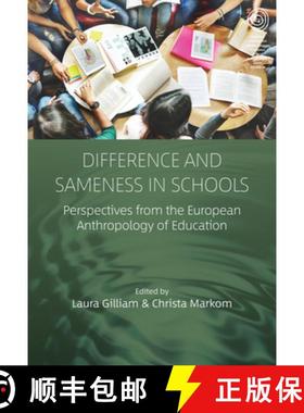 【3-4周达】Difference and Sameness in Schools: Perspectives from the European Anthropology of Education [9781805394761]