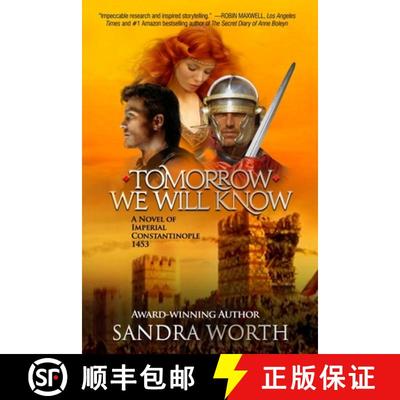 【3-4周达】Tomorrow We Will Know: A Novel of Imperial Constantinople 1453 [9798986607788]