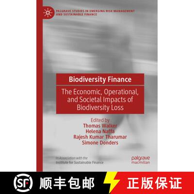 【3-4周达】精装 Biodiversity Finance : The Economic, Operational, and Societal Impacts of Biodiversit... [9783032020284]