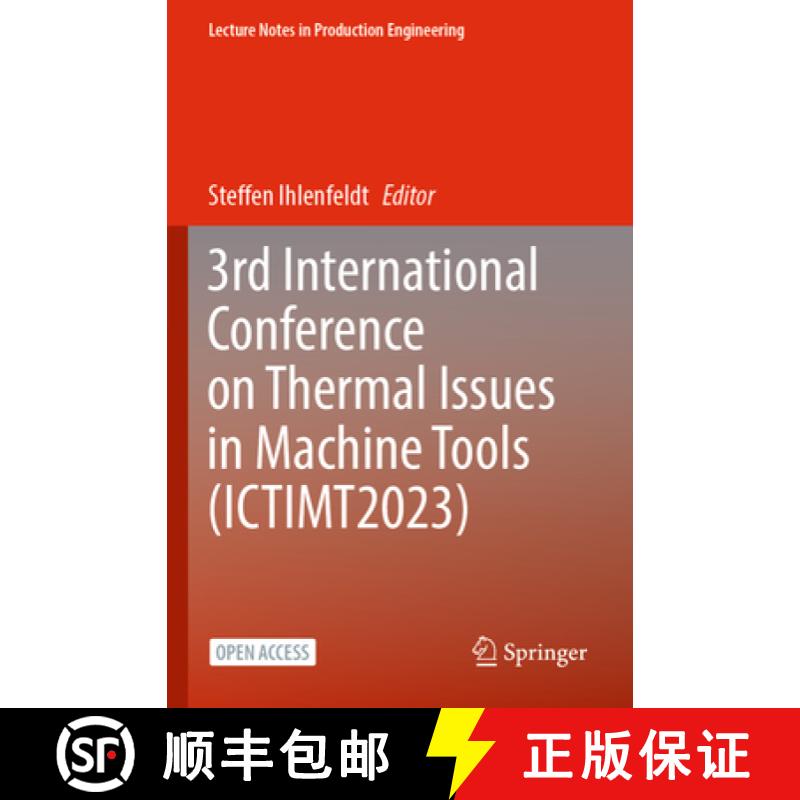 【3-4周达】3rd International Conference on Thermal Issues in Machine Tools (Ictimt2023) [9783031344886]