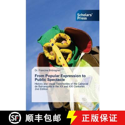 预订 From Popular Expression to Public Spectacle: History and Visual Testimonies of the Carnaval de B... [9786208847234]