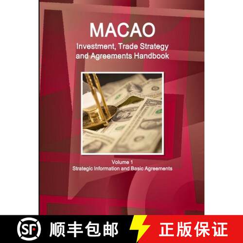 【3-4周达】Macao Investment, Trade Strategy and Agreements Handbook Volume 1 Strategic Information an... [9781514522141] - 封面