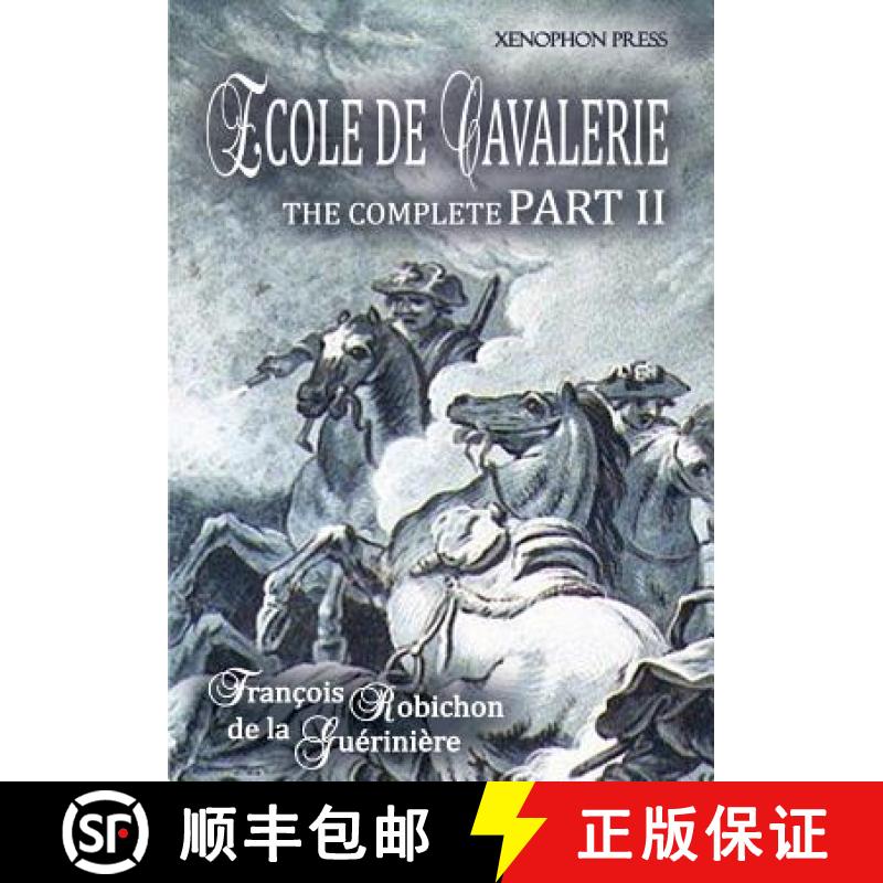 预订 Ecole de Cavalerie Part II Expanded Edition a.k.a. School of Horsemanship: with an Appendix from... [9780933316690]