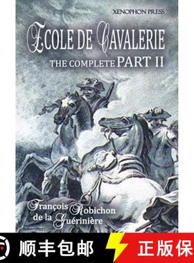 预订 Ecole de Cavalerie Part II Expanded Edition a.k.a. School of Horsemanship: with an Appendix from... [9780933316690]