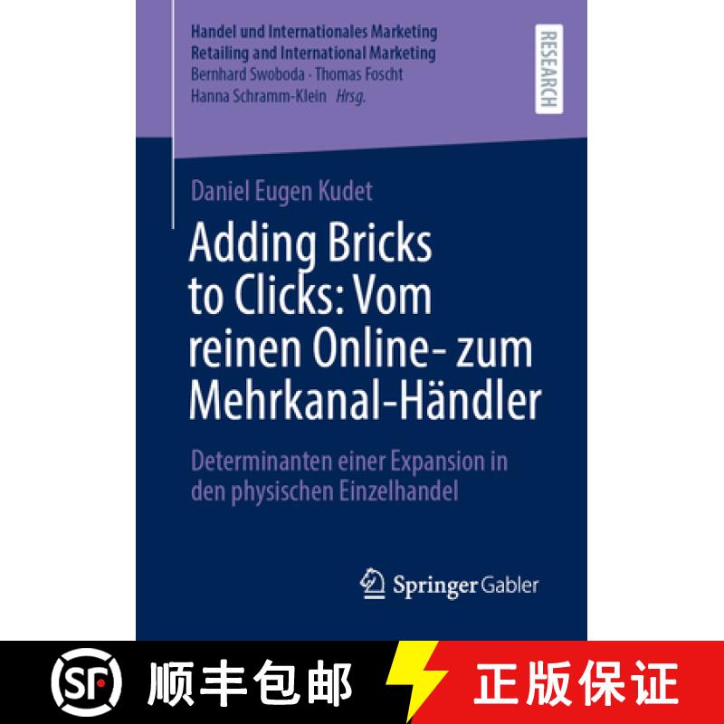 【3-4周达】Adding Bricks to Clicks: Vom reinen Online- zum Mehrkanal-Händler : Determinanten einer E... [9783658484224]