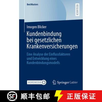 【3-4周达】Kundenbindung bei gesetzlichen Krankenversicherungen : Eine Analyse der Einflussfaktoren u... [9783658486563]