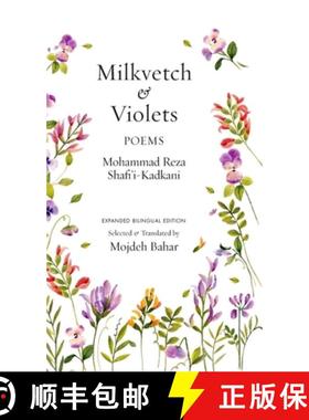 预订 Milkvetch and Violets: Poems (Expanded Bilingual Edition): Poems [9781949445756]
