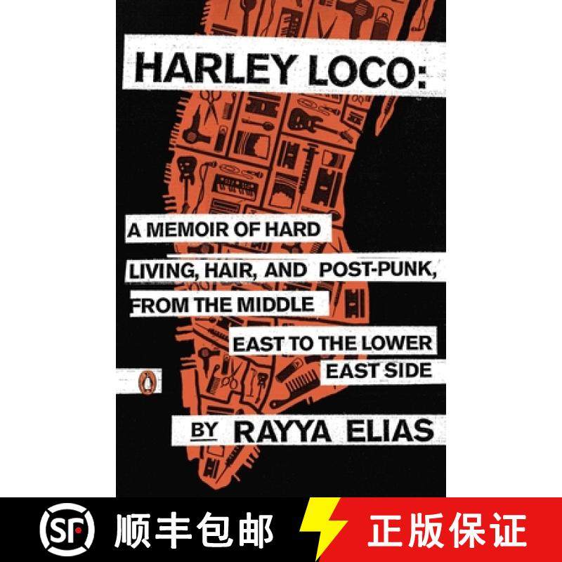 【3-4周达】Harley Loco: A Memoir of Hard Living, Hair, and Post-Punk, from the Middle East to the Low... [9780143125051]