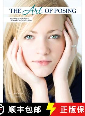 【3-4周达】The Art of Posing: Professional Techniques for Digital Photographers [9781584289913]
