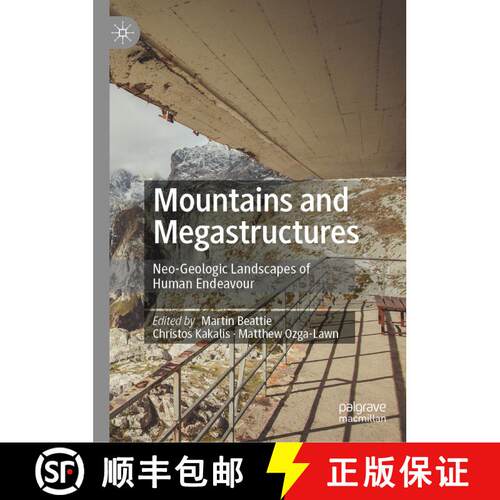 【3-4周达】精装 Mountains and Megastructures : Neo-Geologic Landscapes of Human Endeavour [9789811571091]