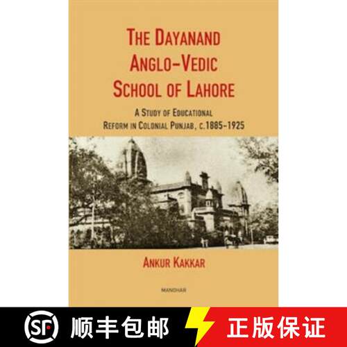 【3-4周达】精装 The Dayanand Anglo–Vedic School of Lahore – A Study of Educational Reform in Coloni... [9789360801137]