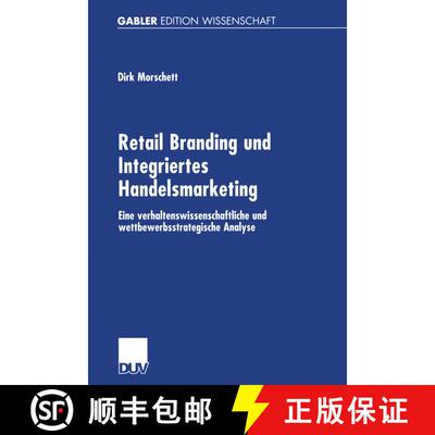 【3-4周达】Retail Branding und Integriertes Handelsmarketing : Eine verhaltenswissenschaftliche und w... [9783824475766]