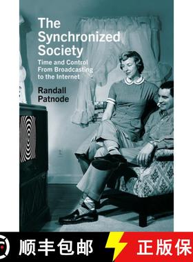 【3-4周达】The Synchronized Society: Time and Control from Broadcasting to the Internet [9781978820098]