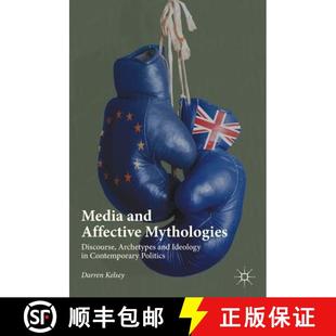 Media 9783319607580 Politics Archetypes 4周达 Ideology Affective and Contemporary Mythologies Discourse
