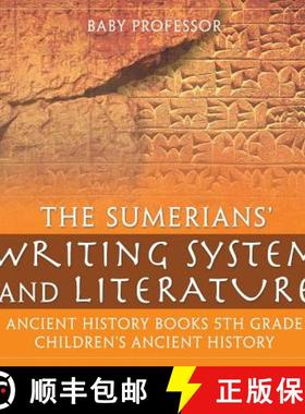 【3-4周达】The Sumerians' Writing System and Literature - Ancient History Books 5th Grade | Children'... [9781541914650]