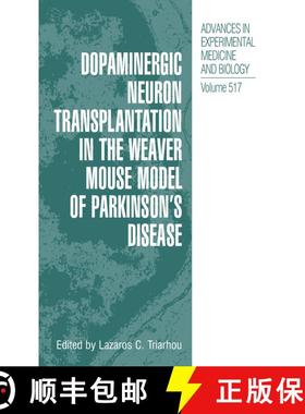 【3-4周达】Dopaminergic Neuron Transplantation in the Weaver Mouse Model of Parkinson’s Disease [9781461352013]