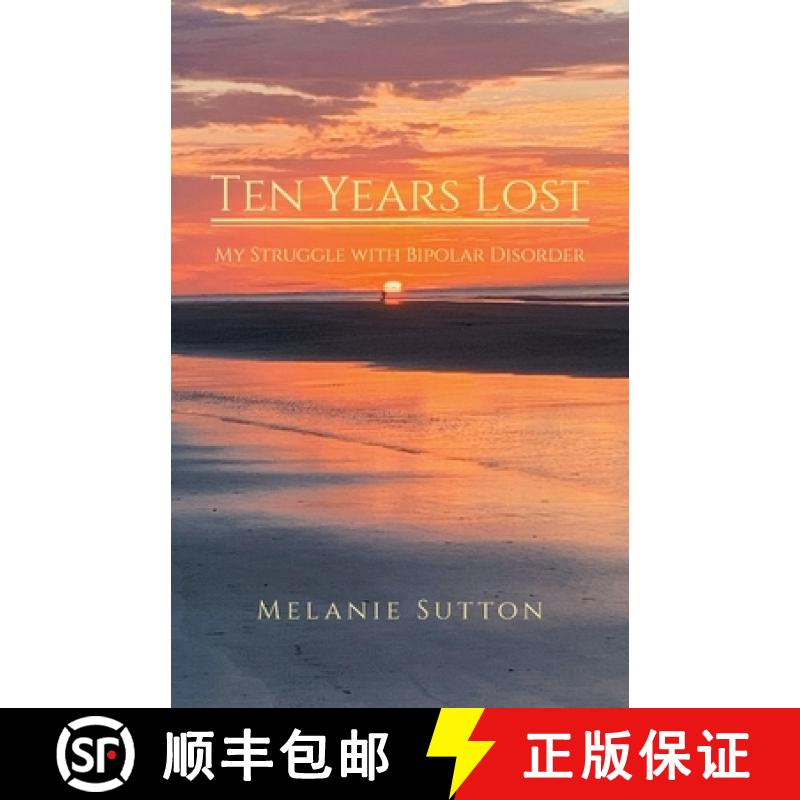 【2-3周达】Ten Years Lost: My Struggle With Bipolar Disorder [9781639615896]