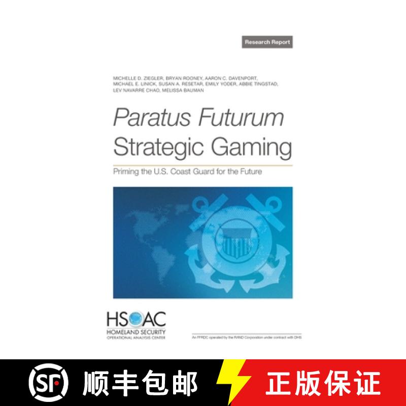 【2-3周达】Paratus Futurum Strategic Gaming: Priming the U.S. Coast Guard for the Future [9781977413031]