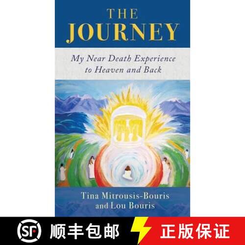 【3-4周达】The Journey: My Near Death Experience to Heaven and Back [9781640851320]