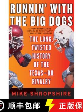 【3-4周达】Runnin' with the Big Dogs: The Long, Twisted History of the Texas-OU Rivalry [9780060852795]