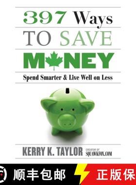 【3-4周达】397 Ways to Save Money: Spend Smarter & Live Well on Less [9781554685837]