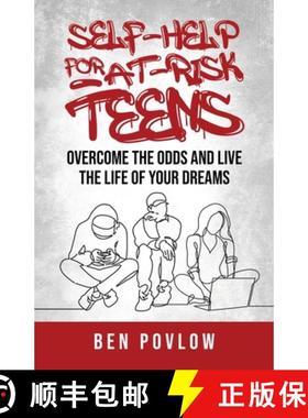 【3-4周达】Self-Help for At-Risk Teens: Overcome the Odds and Live the Life of Your Dreams [9781735422305]