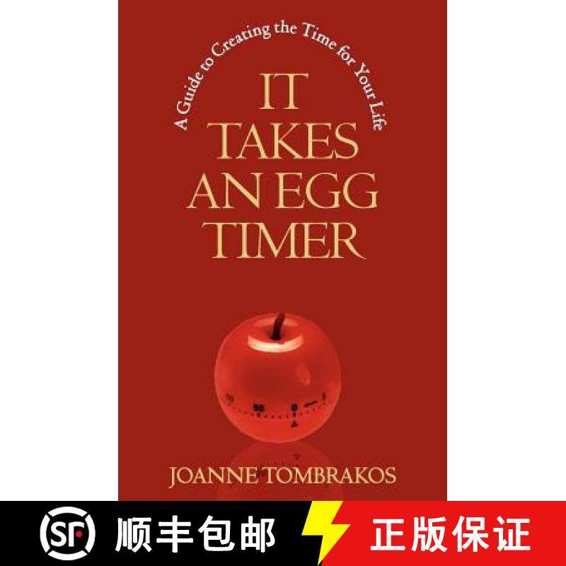 预订 It Takes An Egg Timer: A Guide To Creating The Time For Your Life [9780984007639]