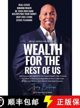 预订 Wealth For The Rest Of Us: How Anyone NOT WEALTHY Can Acquire Wealth, Own A Home And Invest In R... [9798990062313]