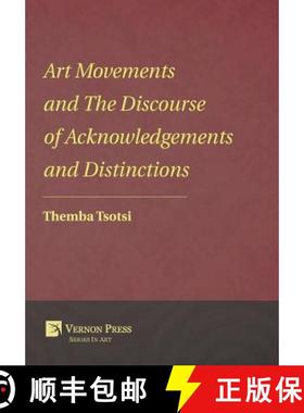 预订 Art Movements and The Discourse of Acknowledgements and Distinctions [9781622730605]