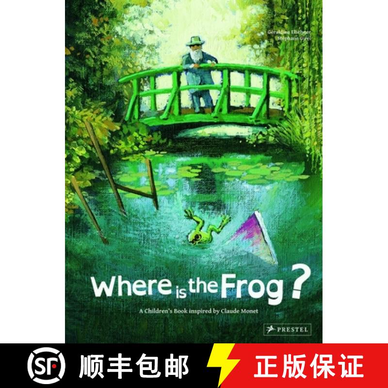 【3-4周达】Where is the Frog? A Children's Book Inspired by Claude Monet: A Children's Book Inspired ... [9783791371399]