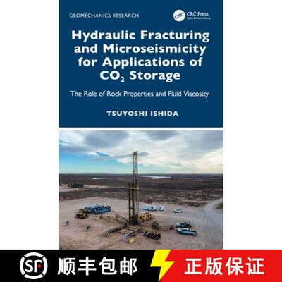 【3-4周达】Hydraulic Fracturing and Microseismicity for Applications of CO2 Storage: The Role of Rock... [9780367608439]
