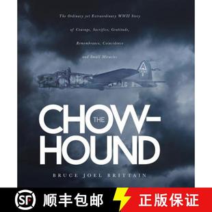 Gratitude Chow yet Ordinary 预订 WWII Sacrifice Reme... Courage hound Story 9781633938571 Extraordinary The