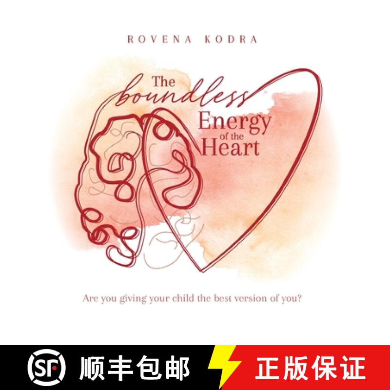 【3-4周达】The Boundless Energy of the Heart: Are you giving your child the best version of you? [9781922337450]