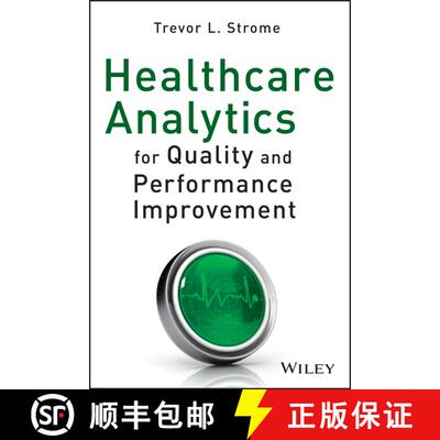 【3-4周达】精装 Healthcare Analytics For Quality And Performance Improvement [Wiley经管] [9781118519691]