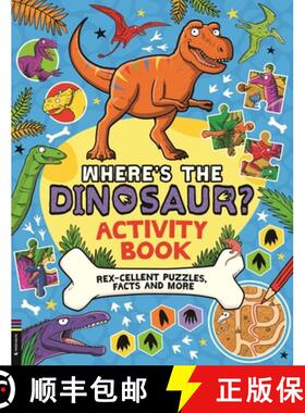 【3-4周达】Where's the Dinosaur? Activity Book : Rex-cellent Puzzles, Facts and More [9781916763036]