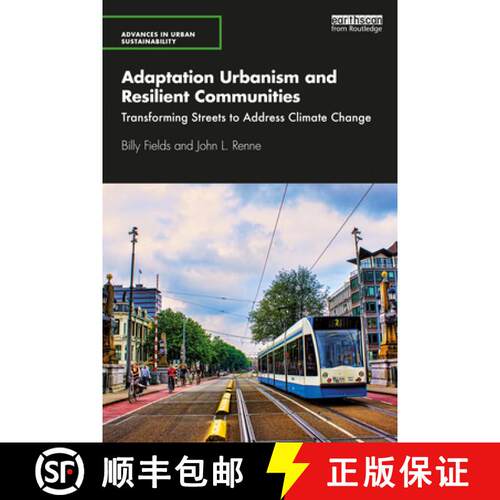 【3-4周达】Adaptation Urbanism and Resilient Communities: Transforming Streets to Address Climate Change [9780367134952]