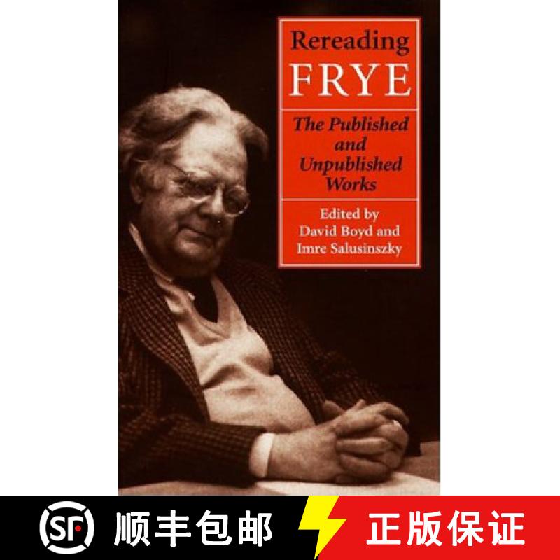 【3-4周达】Rereading Frye : The Published and the Unpublished Works [9780802042521]